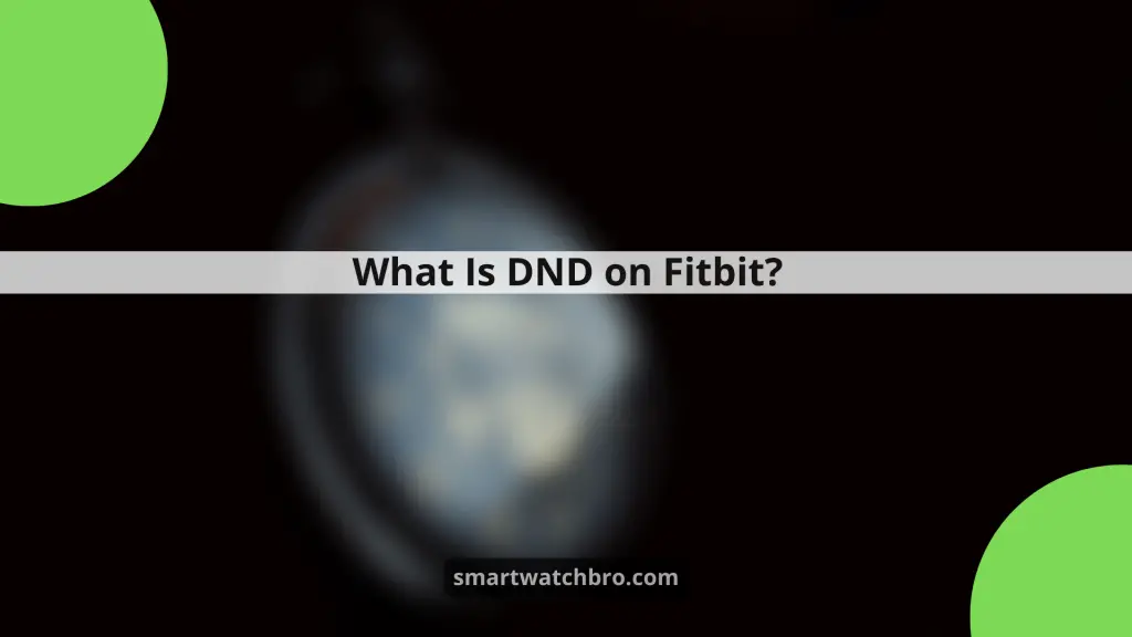 What Is DND on Fitbit?